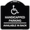 Signmission Handicapped Parking Available in Back W/ Graphic Heavy-Gauge Aluminum Sign, 18" x 18", BS-1818-23911 A-DES-BS-1818-23911 - alternate 1